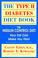 The Type II Diabetes Diet Book: The Insulin Control Diet: Your Fat Can Make You Thin