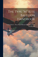 The Type "M" Kite Balloon Handbook