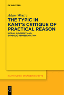 The Typic in Kant's Critique of Practical Reason: Moral Judgment and Symbolic Representation