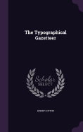 The Typographical Gazetteer