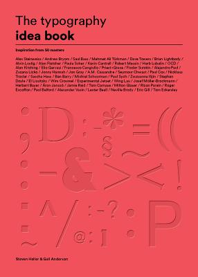 The Typography Idea Book: Inspiration from 50 Masters - Heller, Steven, and Anderson, Gail