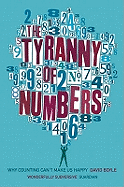 The Tyranny of Numbers: Why Counting Can't Make Us Happy