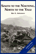 The U.S. Army and the Korean War: South to the Naktong, North to the Yalu