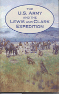 The U.S. Army and the Lewis and Clark Expedition