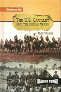 The U.S. Cavalry and the Indian Wars - Raabe, Emily