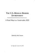 The U.S.-Mexican Border Environment: A Road Map to a Sustainable 2020