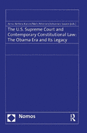 The U.S. Supreme Court and Contemporary Constitutional Law: The Obama Era and Its Legacy