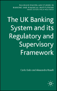 The UK Banking System and Its Regulatory and Supervisory Framework