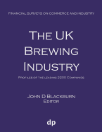 The UK Brewing Industry: Profiles of the Leading 2200 Companies