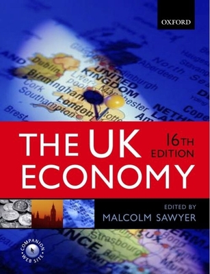 The UK Economy - Sawyer, Malcolm (Editor)