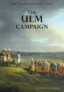 The Ulm Campaign 1805: The Special Campaign Series