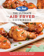 The Ultimate Air Fryer Cookbook: More Than 130 Mouthwatering Recipes to Make the Most of Your Air Fryer Volume 5
