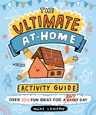The Ultimate At-Home Activity Guide - 