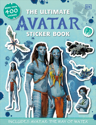 The Ultimate Avatar Sticker Book: Includes Avatar the Way of Water - Jones, Matt