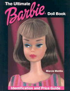 The Ultimate Barbie Doll Book - Melillo, Marcie