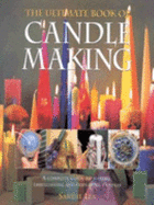 The Ultimate Book of Candle-Making