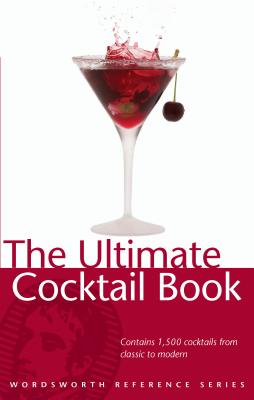 The Ultimate Cocktail Book - Halley, Ned