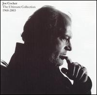 The Ultimate Collection 1968-2003 - Joe Cocker