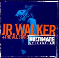 The Ultimate Collection - Junior Walker & the All-Stars