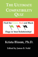 The Ultimate Compatibility Quiz- Find the Green, Red and Black Flags in Your Relationship