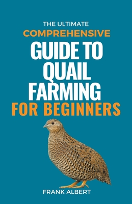 Picture of The Ultimate Comprehensive Guide To Quail Farming For Beginners by ...
