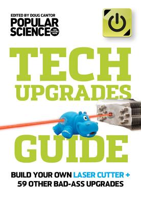 The Ultimate DIY Tech Upgrades Guide - Science, Popular