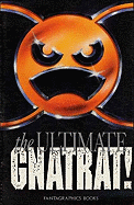 The Ultimate Gnatrat