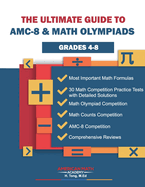 The Ultimate Guide to Amc-8 & Math Olmpiads: Grades 4-8