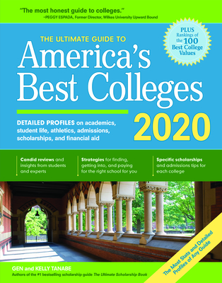 The Ultimate Guide to America's Best Colleges 2020 - Tanabe, Gen, and Tanabe, Kelly