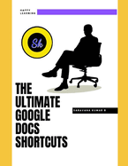 The Ultimate Guide to Google Docs Shortcuts