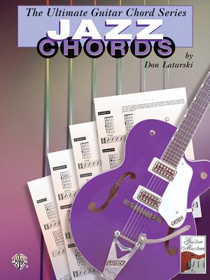 The Ultimate Guitar Chord Series: Jazz Chords - Latarski, Don