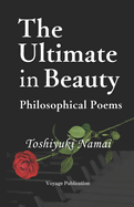 The Ultimate in Beauty: Philosophical Poems