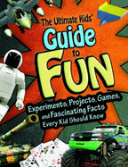 The Ultimate Kids Guide to Fun