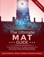 The Ultimate MAT Guide: Maths Admissions Test Guide. Updated with the latest specification, 4 full mock papers, with fully worked solutions, time saving techniques, score boosting strategies, top tips from MAT tutors.