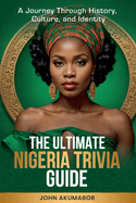 The Ultimate Nigeria Trivia Guide