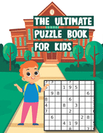 The Ultimate Puzzle Book for Kids: The Ultimate Puzzle Book for Kids Easy - Medium - Hard with Solutions