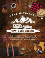 The Ultimate RV Logbook: The best RVer travel logbook for logging RV campsites and campgrounds to reference later. An amazing tool for RVing, especially fulltime RVers.