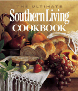 The Ultimate Southern Living Cookbook - Oxmoor House (Creator)