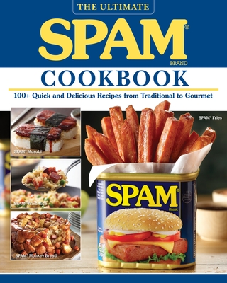 The Ultimate Spam Cookbook: 100+ Quick and Delicious Recipes from Traditional to Gourmet - Hormal Foods