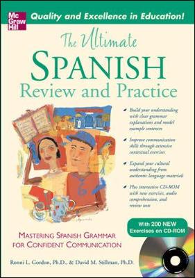 The Ultimate Spanish Review and Practice: Mastering Spanish Grammar for Confident Communication - Gordon, Ronni L, and Stillman, David M