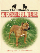 The Ultimate Staffordshire Bull Terrier