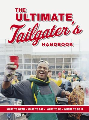 The Ultimate Tailgater's Handbook - Linn, Stephen