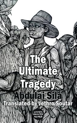 The Ultimate Tragedy - Sila, Addulai, and Soutar, Jethro (Translated by)