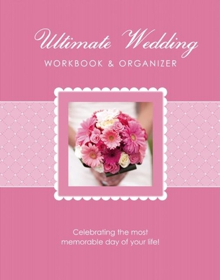 The Ultimate Wedding Workbook & Organizer - Lluch, Elizabeth, and Lluch, Alex A