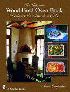 The Ultimate Wood-Fired Oven Book