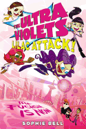 The Ultra Violets, Book 3: Lilac Attack!