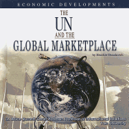 The UN and the Global Marketplace: Economic Developments