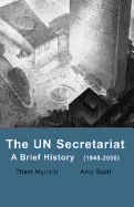 The Un Secretariat: A Brief History (1945-2006)