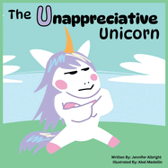 The Unappreciative Unicorn