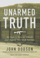 The Unarmed Truth: My Fight to Blow the Whistle and Expose Fast and Furious